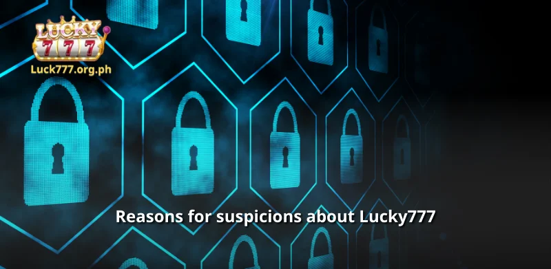 Reasons for suspicions about Lucky777